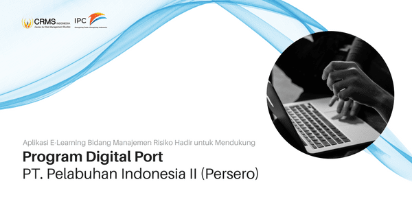 Aplikasi E-Learning Bidang Manajemen Risiko Hadir untuk Mendukung Program Digital Port PT. Pelabuhan Indonesia II (Persero)