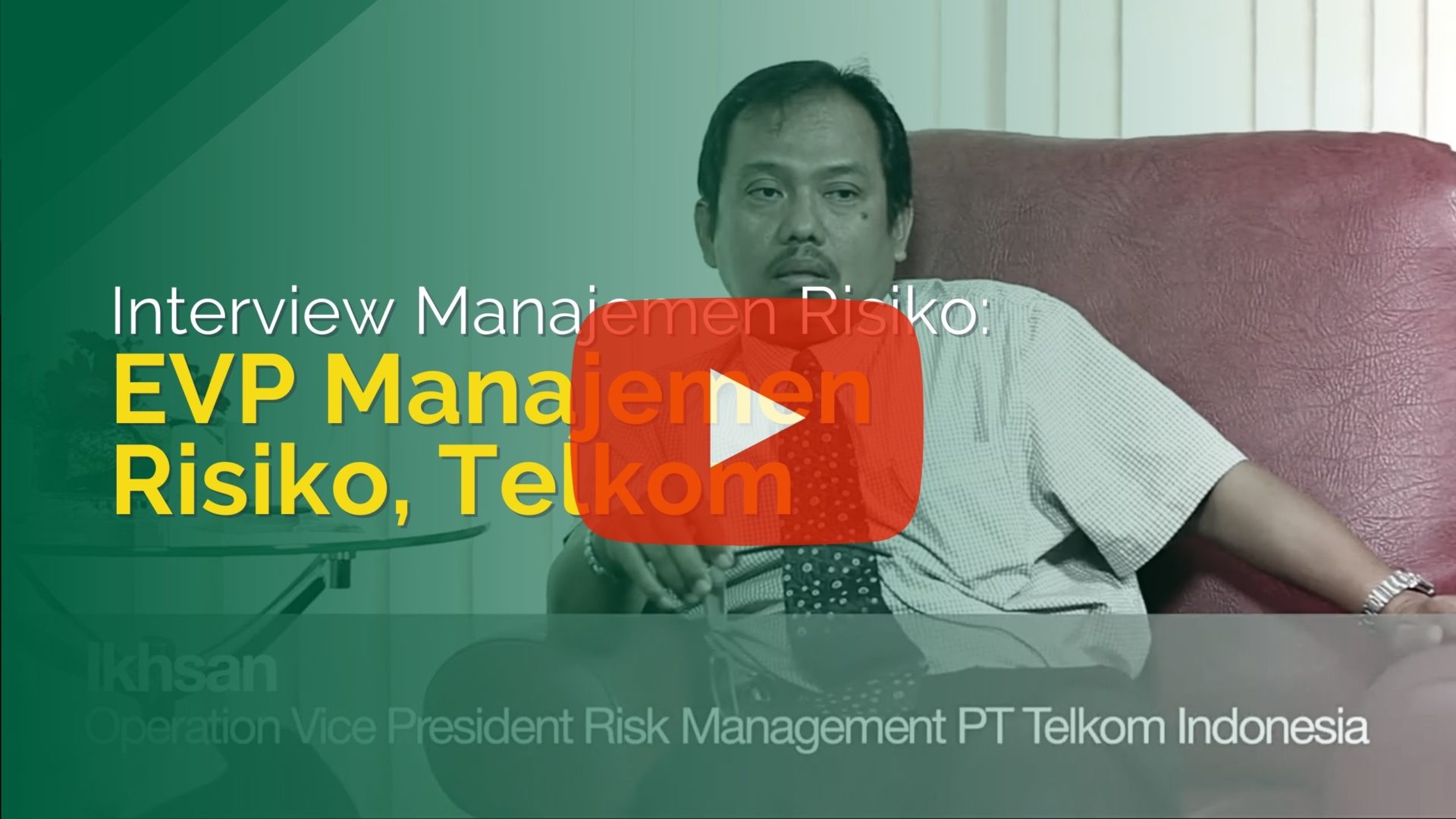 Interview Manajemen Risiko – EVP Manajemen Risiko, Telkom